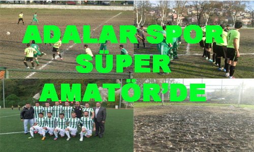 Adalar Spor süper amatör’de