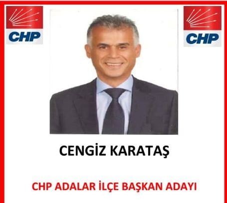 CHP Adalar İlçe Örgütü’ne kuvvetli aday: “Cengiz Karataş”