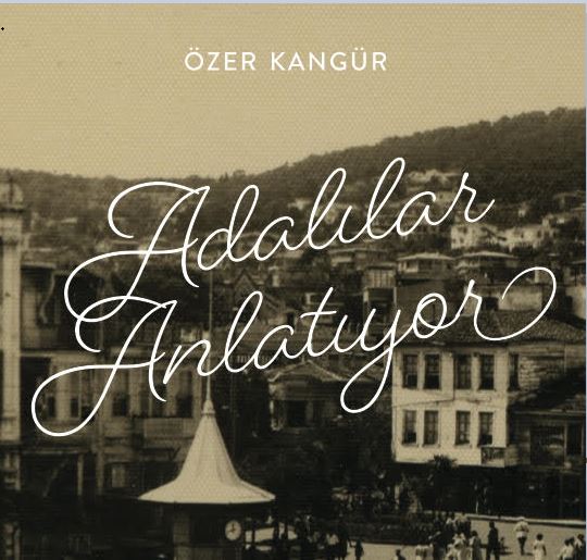 Özer Kangür’ün ‘Adalılar Anlatıyor’ adlı kitabı çıktı