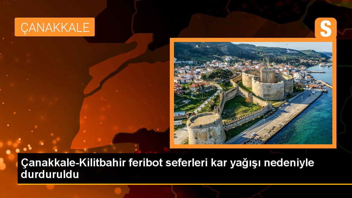 Çanakkale-Kilitbahir feribot seferleri kar yağışı nedeniyle durduruldu