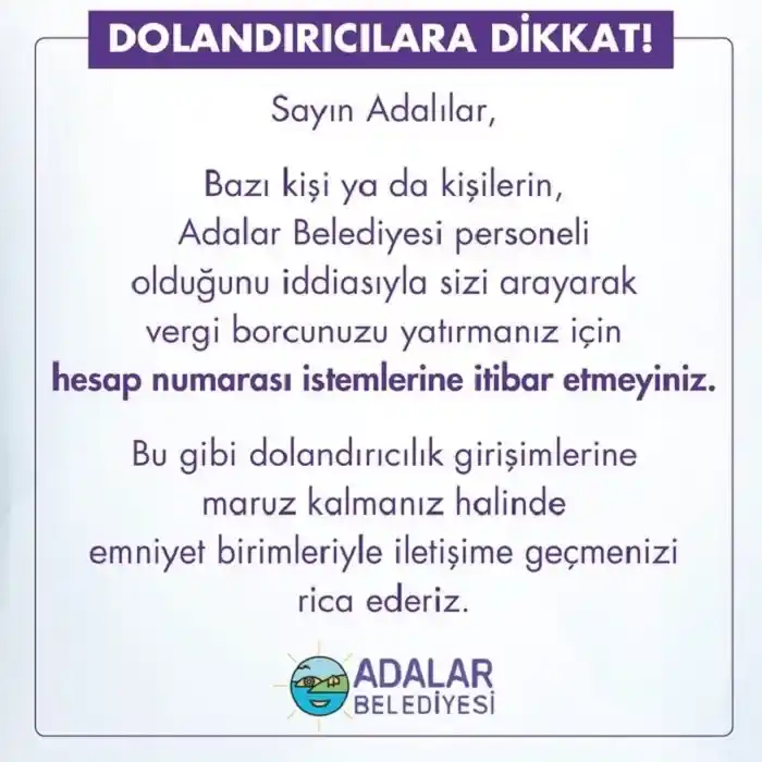 Dolandırıcılara Dikkat: Adalar Belediyesi Vatandaşları Uyarıyor