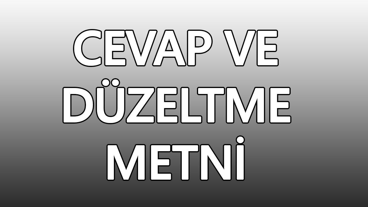 Cevap ve Düzeltme Metni