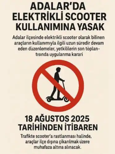 Adalar'da Elektrikli Scooter Devri 18 Ağustos 2025 tarihinde Sona Erdi!