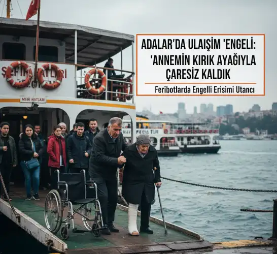 Adalar’da Ulaşım ‘Engeli’: Vatandaş İsyan Etti, “Annemin Kırık Ayağıyla Çaresiz Kaldık”