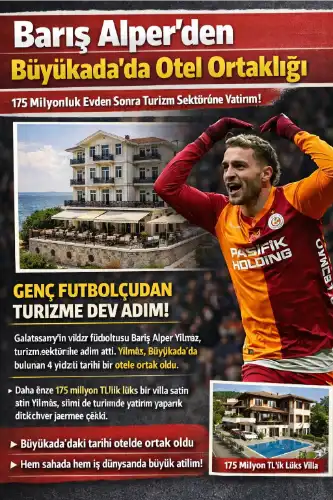 Barış Alper Yılmaz’dan Büyükada’da turizm yatırımı