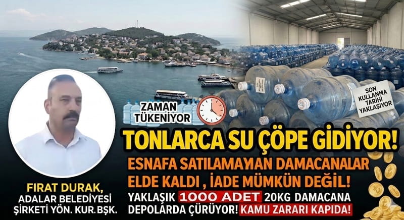 Adalar Belediyesi’nde Su Krizi: Tonlarca Damacana Elinde Kaldı, Kamu Zararı Kapıda!