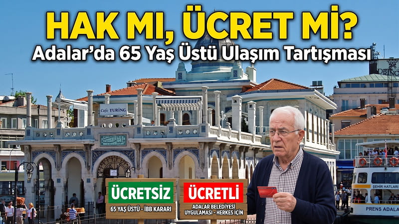 Adalar’da 65 Yaş Üstü Ulaşım Tartışması