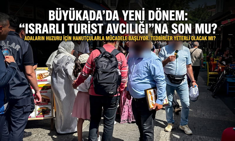 Büyükada’da Yeni Dönem: “Israrlı Turist Avcılığı”na Son Mu?