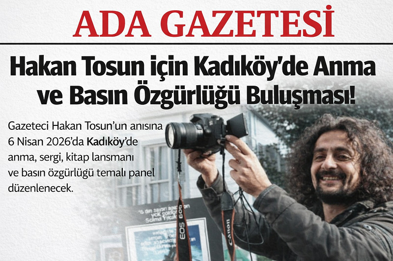 Hakan Tosun için Kadıköy’de anma ve basın özgürlüğü buluşması