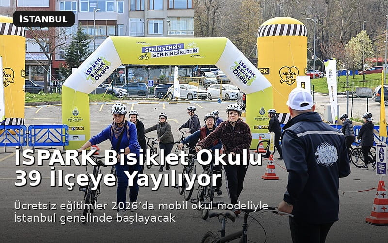 İSPARK Bisiklet Okulu 2026’da 39 İlçeye Yayılıyor