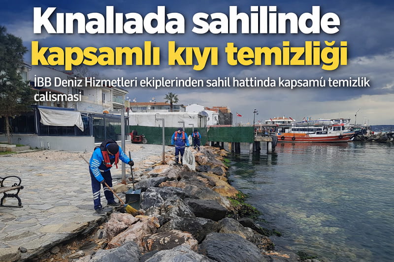 Kınalıada sahilinde kapsamlı kıyı temizliği
