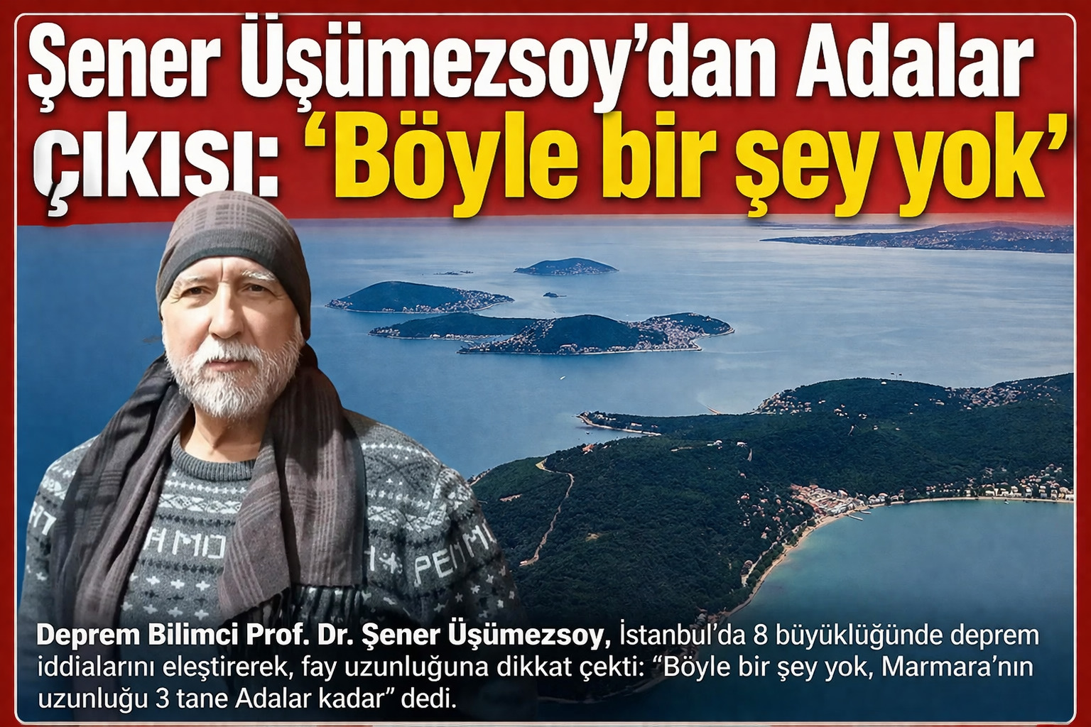 Şener Üşümezsoy’dan Adalar çıkışı: “Böyle bir şey yok”
