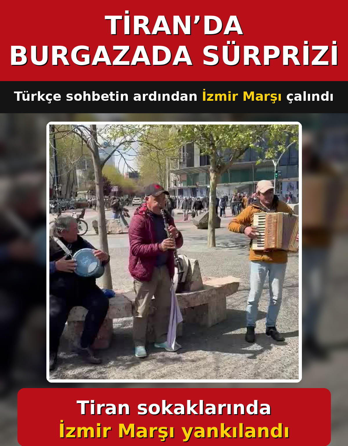 Tiran’da Burgazada sürprizi: Türkçe sohbetin ardından İzmir Marşı çalındı