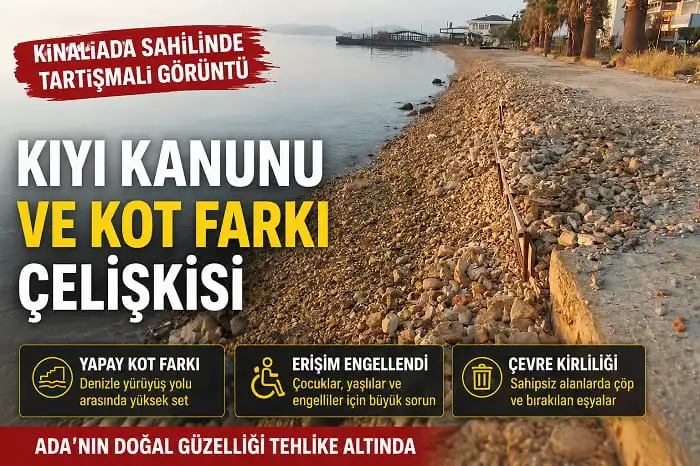 Kınalıada Sahilinde Tartışmalı Görüntü: Kıyı Kanunu ve Kot Farkı Çelişkisi