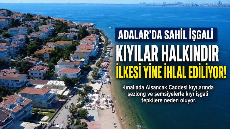 Kıyı Kanunu Rafta Kaldı: Ada Sahilleri Yine Şezlonglara Teslim Oldu