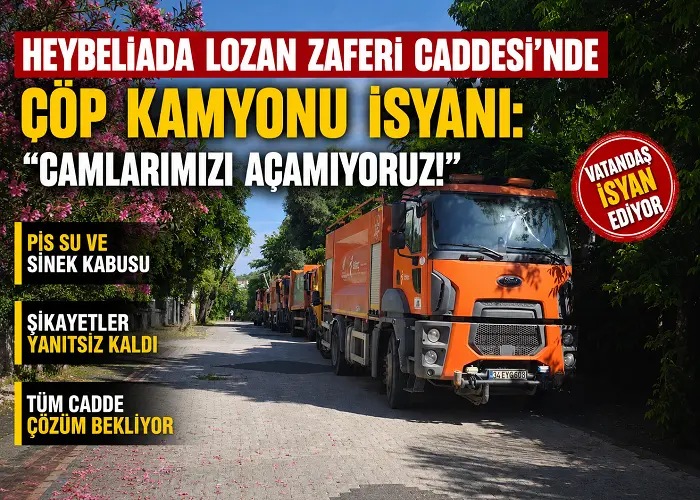 Heybeliada Lozan Zaferi Caddesi’nde Çöp Kamyonu İsyanı: “Camlarımızı Açamıyoruz!”